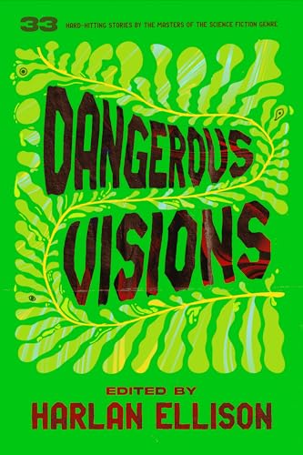 Dangerous Visions - Harlan Ellison (author), Harlan Ellison (editor), Harlan Ellison (contributions), J G Ballard (contributions), Larry Niven (contributions), Frederik Pohl (contributions), Isaac Asimov (foreword), Various Authors (contributions), Samuel R Delany (contributions), Poul Anderson (contributions), Robert Silverberg (contributions), Roger Zelazny (contributions), Philip K Dick (contributions)
