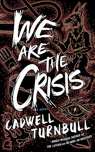 Stock image for We Are the Crisis: A Novel (The Convergence Saga) for sale by Books End Bookshop