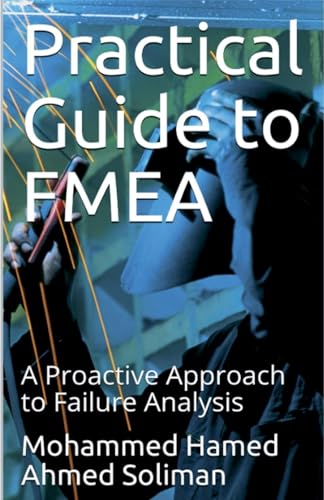 Stock image for Practical Guide to FMEA: A Proactive Approach to Failure Analysis for sale by GreatBookPrices