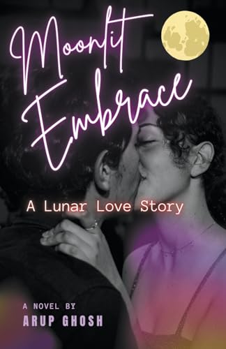 Stock image for Moonlit Embrace: A Lunar Love Story for sale by Ria Christie Collections