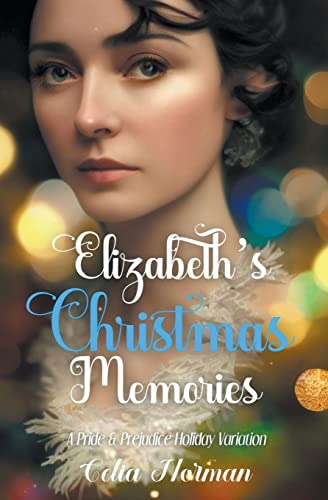 Stock image for Elizabeth's Christmas Wishes: A Pride and Prejudice Holiday Variation
