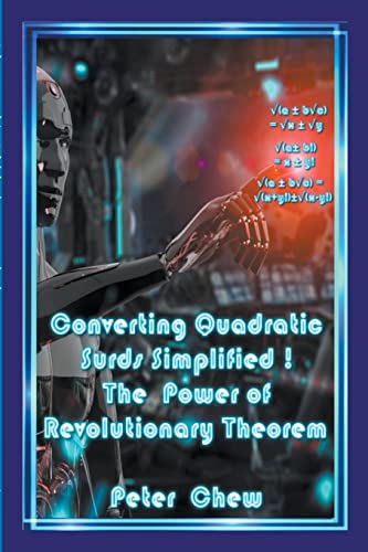 Beispielbild fr Converting Quadratic Surds Simplified The Power Of Revolutionary Theorem zum Verkauf von Buchpark