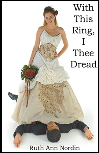 Stock image for With This Ring I Thee Dread for sale by GreatBookPrices