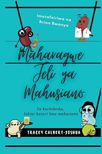 Stock image for Maharagwe Jeli ya Mahusiano (Swahili Edition) for sale by Ria Christie Collections