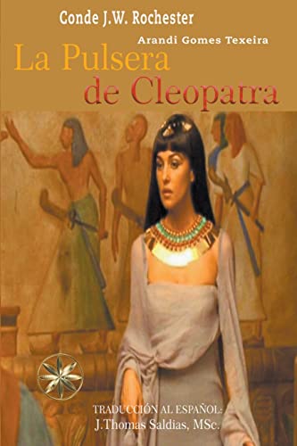 Stock image for La Pulsera de Cleopatra (Conde J.W. Rochester) for sale by medimops