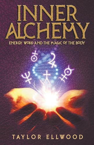 Beispielbild fr Inner Alchemy Energy Work and The Magic of the Body zum Verkauf von GreatBookPrices