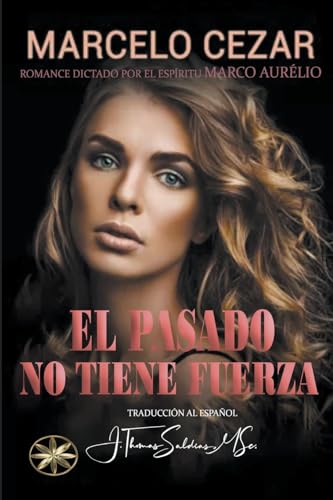 Stock image for EL PASADO NO TIENE FUERZA. for sale by KALAMO LIBROS, S.L.