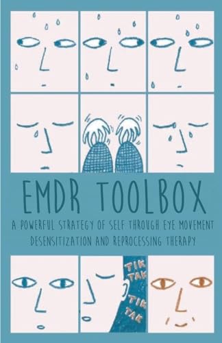 Stock image for Emdr Toolbox A Powerful StrategyOf Self Through Eye Movement Desensitization and Reprocessing Therapy for sale by GreatBookPricesUK
