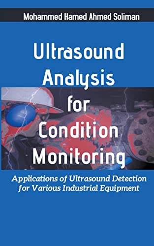Stock image for Ultrasound Analysis for Condition Monitoring: Applications of Ultrasound Detection for Various Industrial Equipment for sale by GreatBookPrices