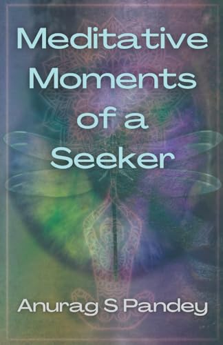 Beispielbild fr Meditative Moments of a Seeker zum Verkauf von Ria Christie Collections