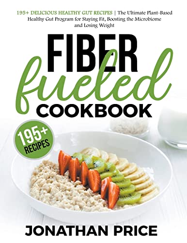 9798215295700: Fiber Fueled Cookbook: 30-Days Jumpstart Program, 30-Plants Challenge and 195+ Delicious Healthy Gut Recipes - Plant-Based Healthy Gut Program (1)