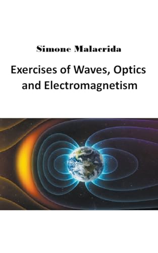 Stock image for Exercises of Waves, Optics and Electromagnetism for sale by PBShop.store US