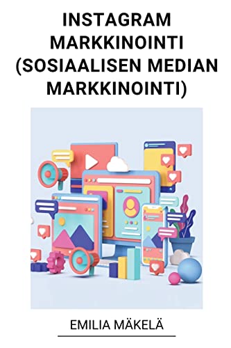 Stock image for Instagram Markkinointi (Sosiaalisen Median Markkinointi) for sale by medimops