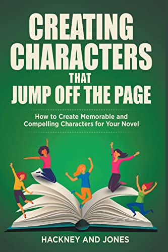 Beispielbild fr Creating Characters That Jump Off The Page - How To Create Memorable And Compelling Characters For Your Novel (How to Write a Winning Fiction Book Outline) zum Verkauf von Buchpark
