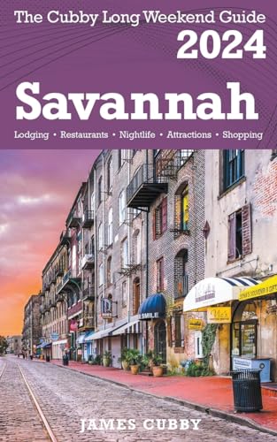 Stock image for SAVANNAH The Cubby 2024 Long Weekend Guide for sale by GreatBookPrices