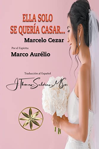 Stock image for ELLA SOLO SE QUERA CASAR. for sale by KALAMO LIBROS, S.L.