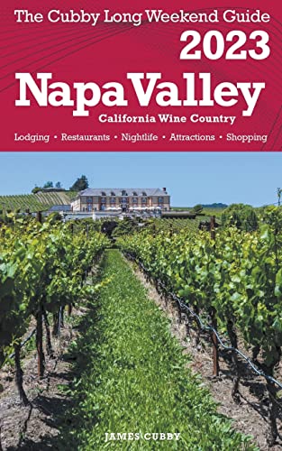 Stock image for Napa Valley - The Cubby 2023 Long Weekend Guide for sale by GreatBookPrices