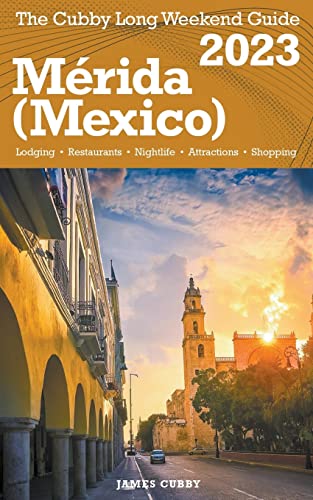 Stock image for Mrida (Mexico) The Cubby 2023 Long Weekend Guide for sale by GreatBookPrices