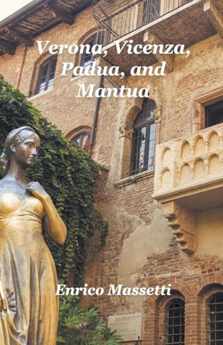 Beispielbild fr Verona, Vicenza, Padua and Mantua zum Verkauf von GreatBookPrices
