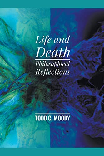 Stock image for Life and Death: Philosophical Reflections for sale by GreatBookPrices