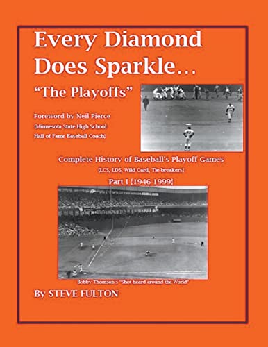 Beispielbild fr Every Diamond Does Sparkle - "The Playoffs" {Part I - 1946-1999} (Mlb) zum Verkauf von Ria Christie Collections