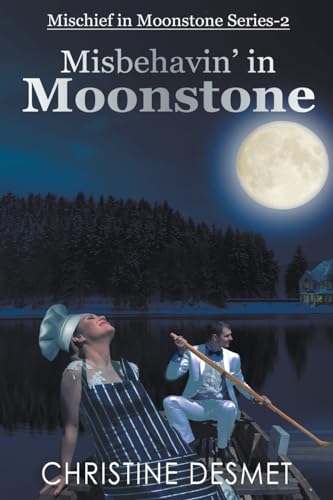 9798215597699: Misbehavin' in Moonstone (Mischief in Moonstone)