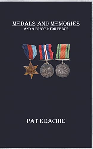 Stock image for Medals and Memories - And a Prayer for Peace for sale by Big River Books