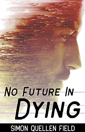 Imagen de archivo de No Future in Dying a la venta por Ria Christie Collections