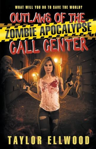 Stock image for Outlaws of the Zombie Apocalypse Call Center for sale by GreatBookPrices