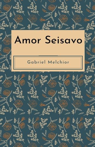 Stock image for AMOR SEISAVO. for sale by KALAMO LIBROS, S.L.