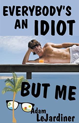Beispielbild fr Everybody's An Idiot But Me zum Verkauf von PBShop.store US