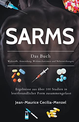 Beispielbild fr SARMS - Das Buch - Wirkstoffe, Anwendung, Wirkmechanismen und Nebenwirkungen zum Verkauf von GreatBookPrices