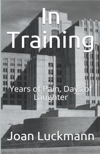 Imagen de archivo de In Training: Days of Laughter, Years of Pain a la venta por California Books