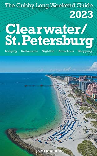 Stock image for Clearwater / St.Petersburg - The Cubby 2023 Long Weekend Guide for sale by GreatBookPrices