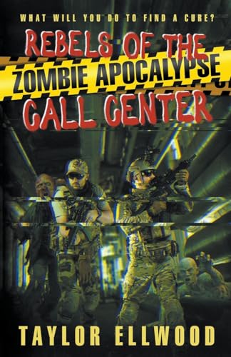 Beispielbild fr Rebels of the Zombie Apocalypse Call Center zum Verkauf von GreatBookPrices