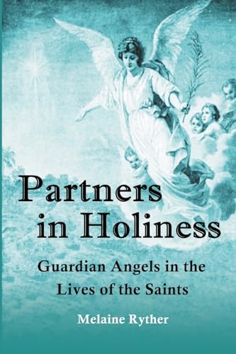 Stock image for Partners in Holiness: Guardian Angels in the Lives of the Saints for sale by Chiron Media