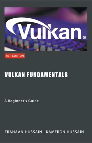 9798215926369: Vulkan Fundamentals: A Beginner's Guide (Vulcan Fundamentals)