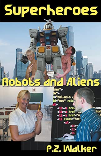 Stock image for Superheroes - Robots and Aliens for sale by GreatBookPrices