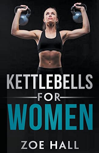 Imagen de archivo de KETTLEBELLS FOR WOMEN a la venta por Brook Bookstore On Demand