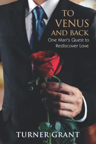 9798218004248: To Venus and Back: One Man's Quest to Rediscover Love