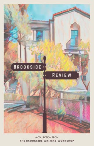9798218005849: Brookside Review: A Collection from the Brookside Writers Workshop