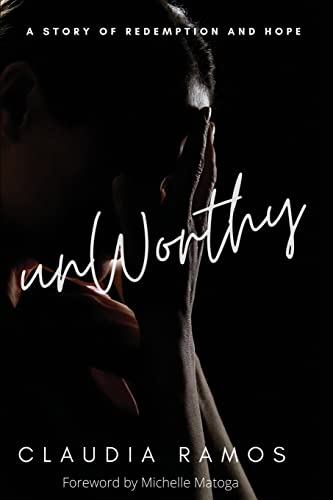 Stock image for Unworthy: A Story of Redemption and Hope for sale by GreatBookPrices