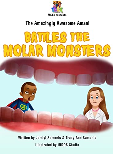 Beispielbild fr The Amazingly Awesome Amani Battles the Molar Monsters zum Verkauf von ALLBOOKS1