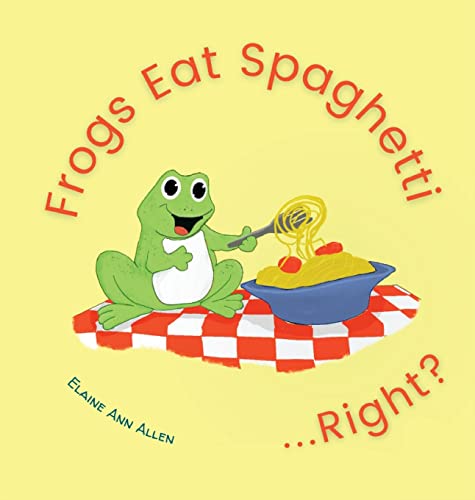 Stock image for Frogs Eat Spaghetti.right? for sale by GreatBookPrices