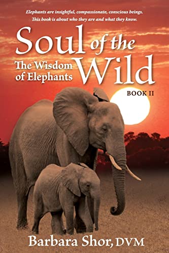 Imagen de archivo de Soul of the Wild: Book II, The Wisdom of Elephants a la venta por GreatBookPrices