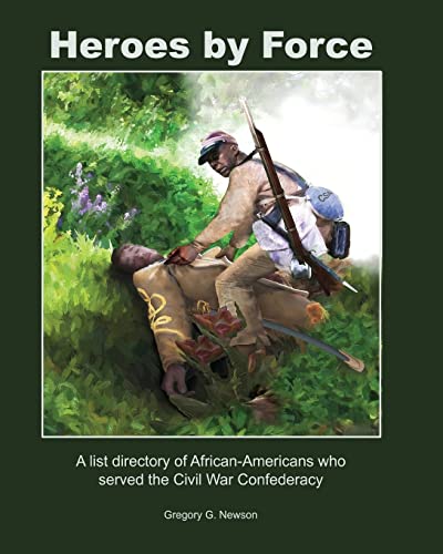 Beispielbild fr Heroes by Force: A list directory of African-Americans who served the Civil War Confederacy and past life regression artwork and storie zum Verkauf von GreatBookPrices