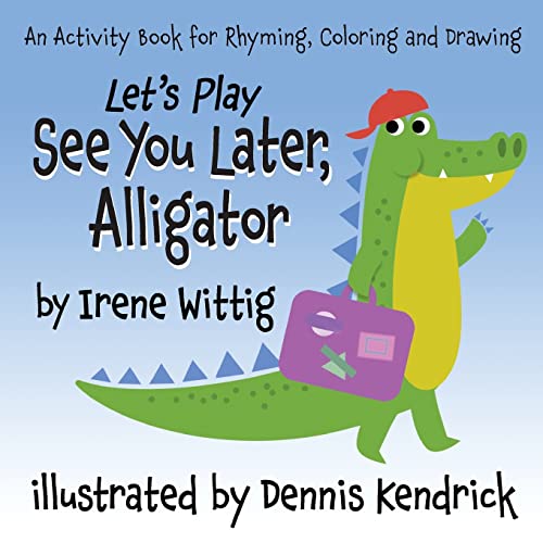 Stock image for Let's Play See You Later, Alligator for sale by GreatBookPrices