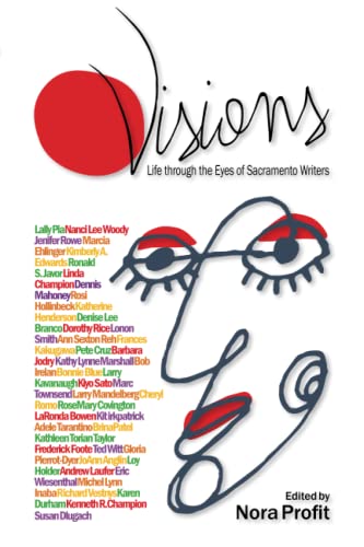 Stock image for Visions : Life Through the Eyes of Sacramento Writers for sale by Better World Books: West