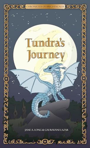 Stock image for Tundra's Journey (Chronicles of Brightscalia) for sale by California Books