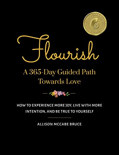 Imagen de archivo de Flourish, A 365-Day Guided Path Towards Love: How to Experience More Joy, Live with More Intention, and Be True to Yourself a la venta por GreatBookPrices